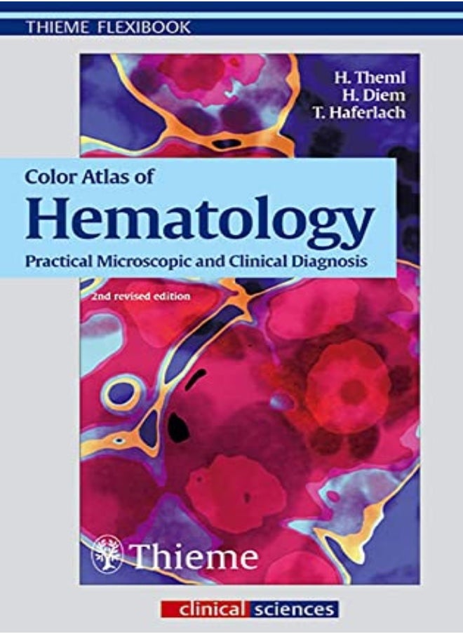 Color Atlas Of Hematology Practical Microscopic And Clinical Diagnosis 