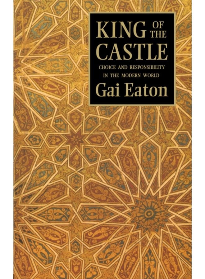 King of the Castle Choice and Responsibility in the Modern World - Paperback