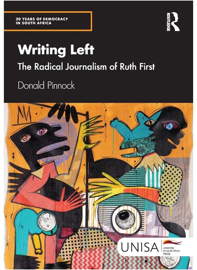 Writing Left: The Radical Journalism of Ruth First 