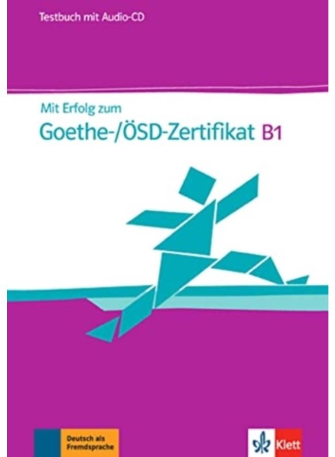 بنجاح نحو شهادة غوتة: كتاب الاختبار B1 مع قرص مضغوط (لشهادة غوتة/OSD)