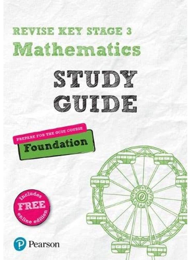 Pearson REVISE Key Stage 3 Maths (Foundation) Study Guide for preparing for GCSEs in 2025, 2026: GCSE Preparation (Pearson Revise)