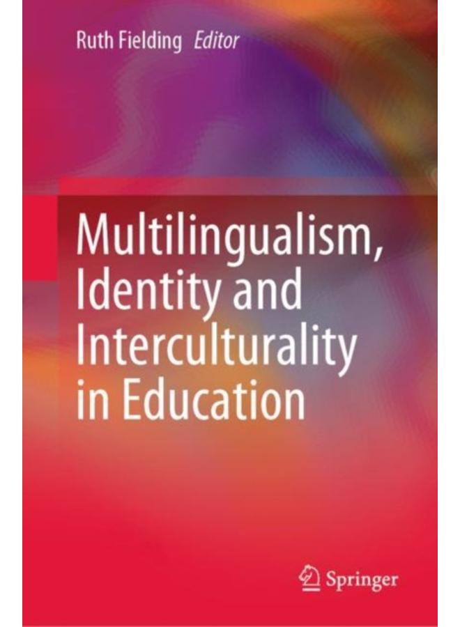Multilingualism, Identity and Interculturality in Education