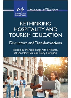 Rethinking Hospitality and Tourism Education: Disruptors and Transformations  - Image 1