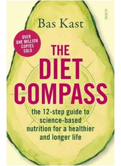 The Diet Compass: the 12-step guide to science-based nutrition for a healthier and longer life