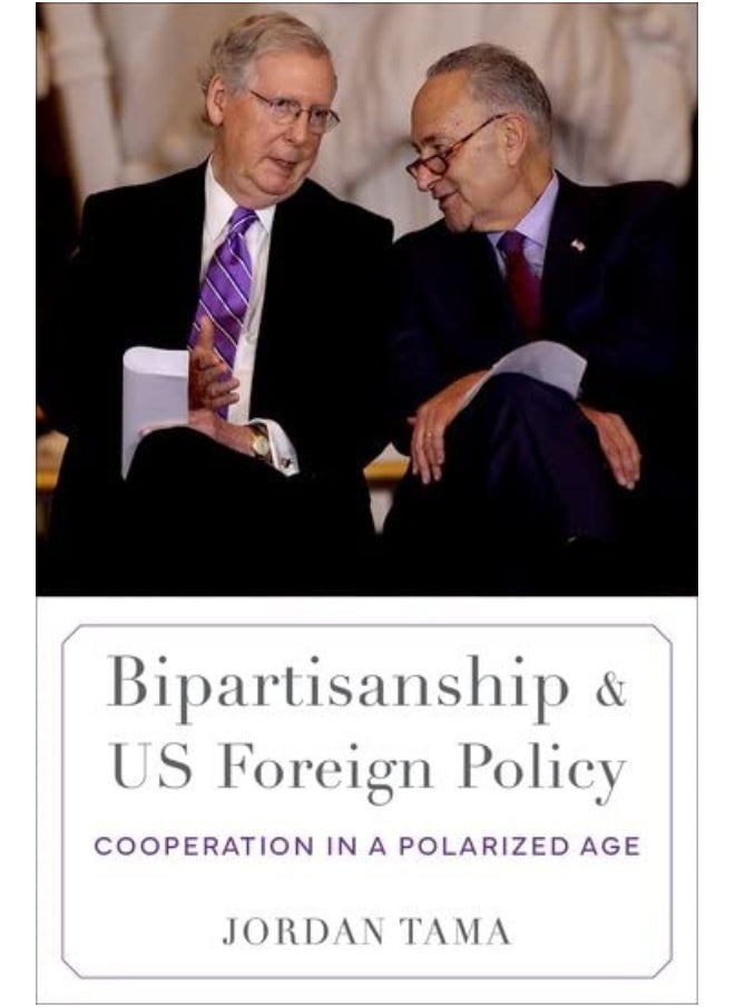 Bipartisanship and Us Foreign Policy: Cooperation in a Polarized Age 