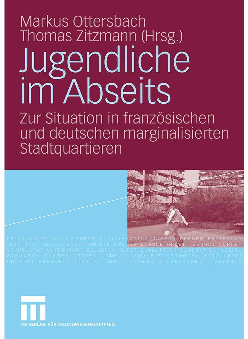 Jugendliche Im Abseits: Zur Situation in Französischen Und Deutschen Marginalisierten Stadtquartieren