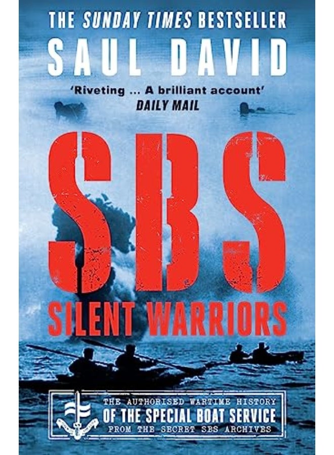 Sbs Silent Warriors The Authorised Wartime History