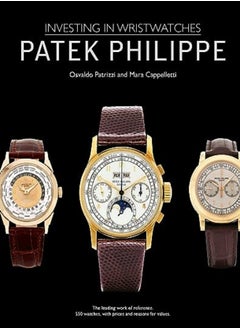 PATEK PHILIPPE INVESTING IN WRISTWATCHES
