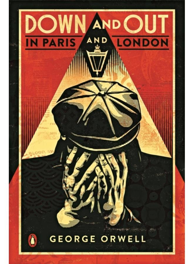 Down and Out in Paris and London : The classic reimagined with cover art by Shepard Fairey 