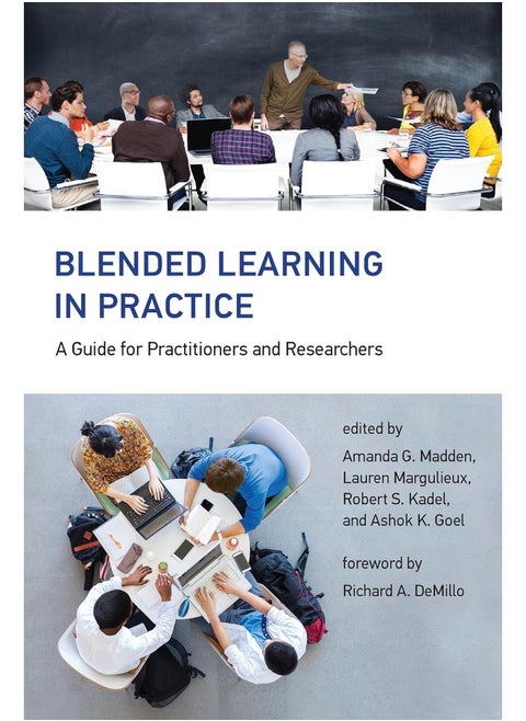 Blended Learning in Practice: A Guide for Practitioners and Researchers
