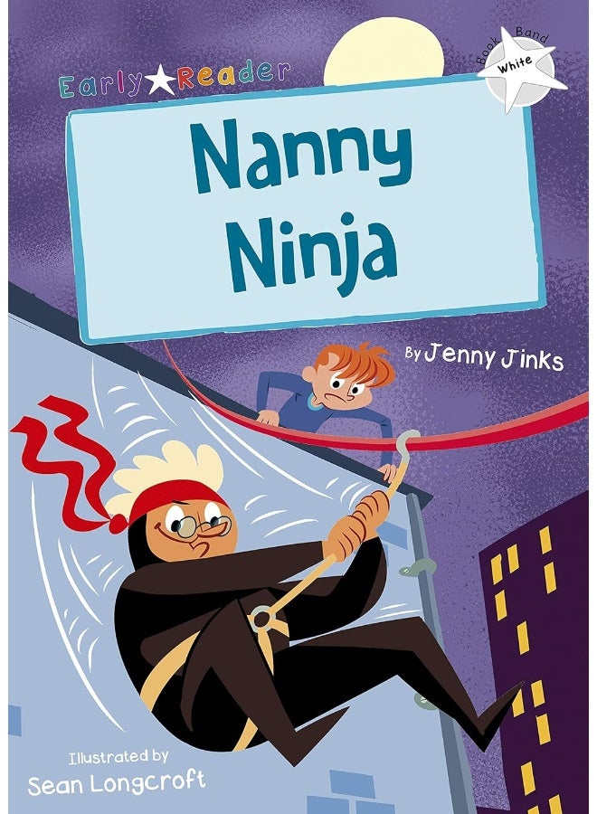 Nanny Ninja: (White Early Reader)  - Image 1