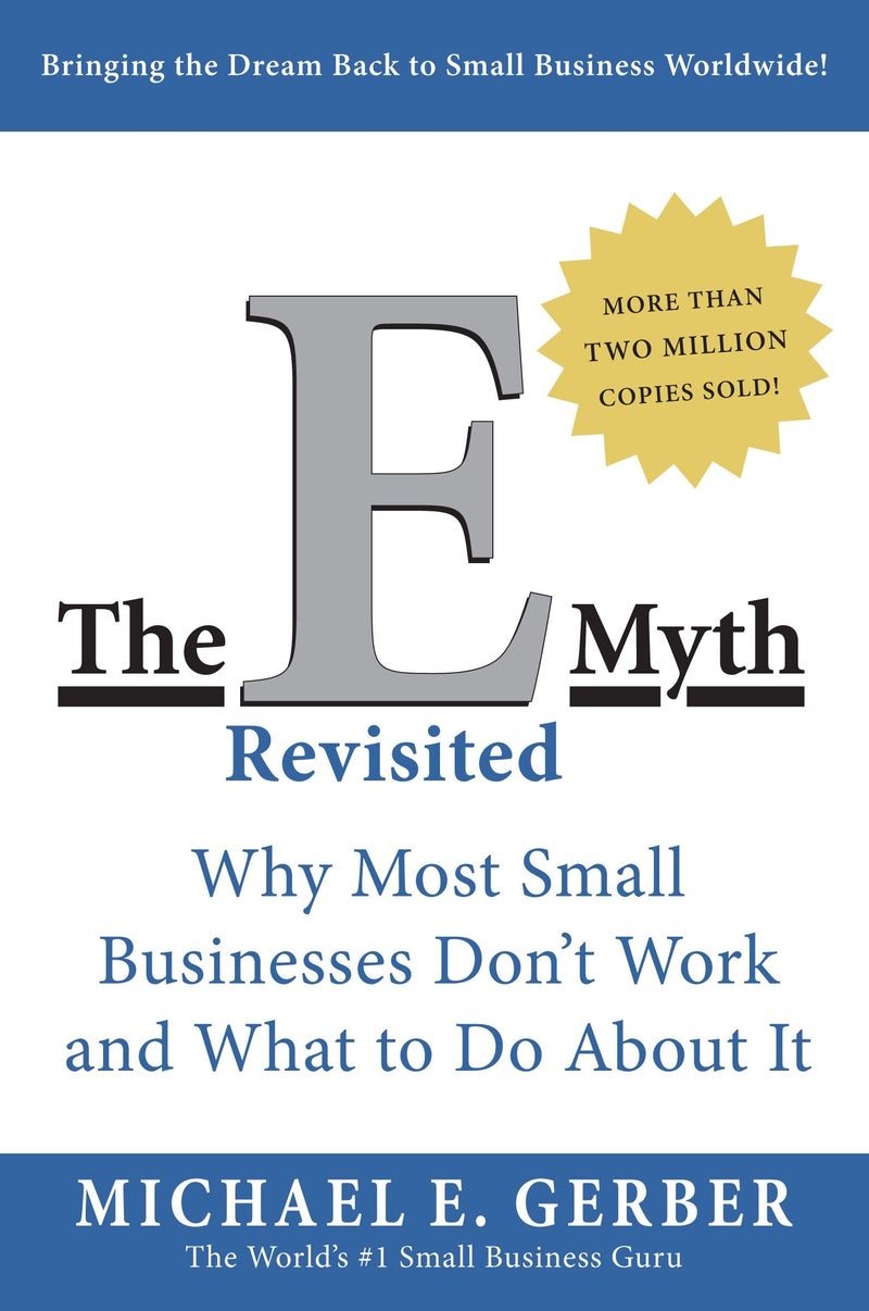 The E-Myth Revisited: Why Most Small Businesses Don't Work and What to Do About It - Image 1