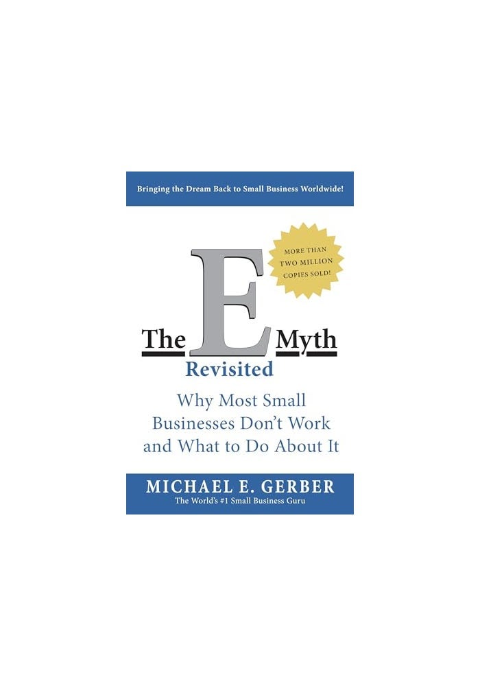 The E-Myth Revisited: Why Most Small Businesses Don't Work and What to Do About It - Image 2