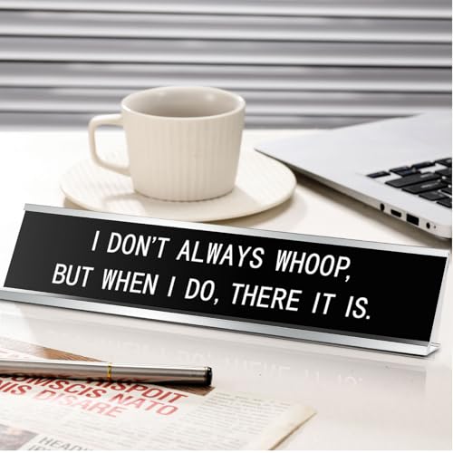 Menkxi Funny Desk Signs for Office, Novelty Nameplate Office Decor Black Desk Plaque for Women Men Coworker Gift Home Supply Accessories, 10 x 2 Inch(I Don't Always Whoop, But When I Do, There It is) - Image 2