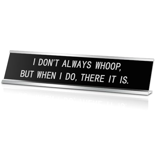 Menkxi Funny Desk Signs for Office, Novelty Nameplate Office Decor Black Desk Plaque for Women Men Coworker Gift Home Supply Accessories, 10 x 2 Inch(I Don't Always Whoop, But When I Do, There It is) - Image 1