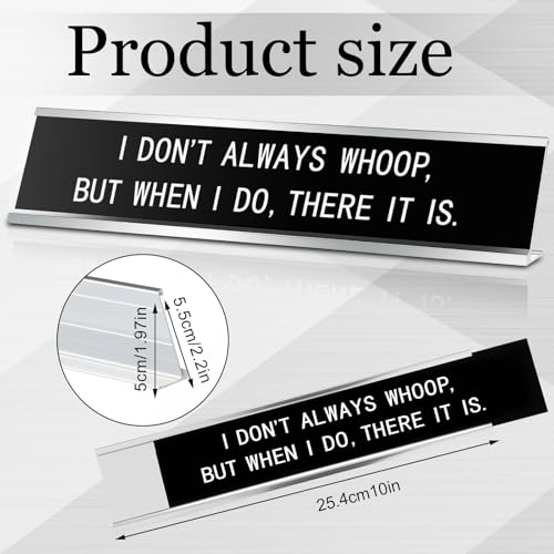 Menkxi Funny Desk Signs for Office, Novelty Nameplate Office Decor Black Desk Plaque for Women Men Coworker Gift Home Supply Accessories, 10 x 2 Inch(I Don't Always Whoop, But When I Do, There It is) - Image 4