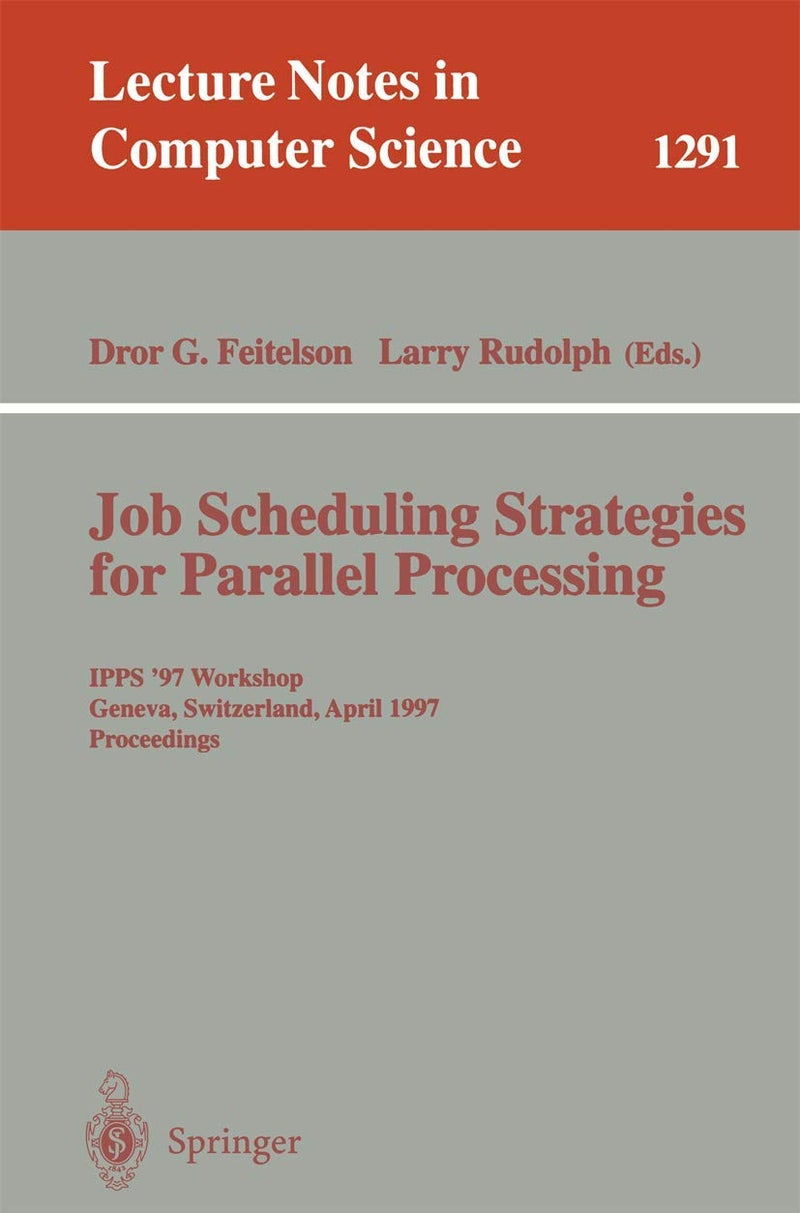 Job Scheduling Strategies for Parallel Processing: IPPS '97 Workshop, Geneva, Switzerland, April 5, 1997, Proceedings 
