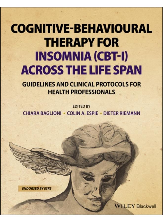 Cognitive-Behavioural Therapy for Insomnia (CBT-I) Across the Life Span : Guidelines and Clinical Protocols for Health Professionals 