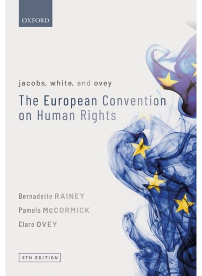 Jacobs, White, and Ovey: The European Convention on Human Rights 