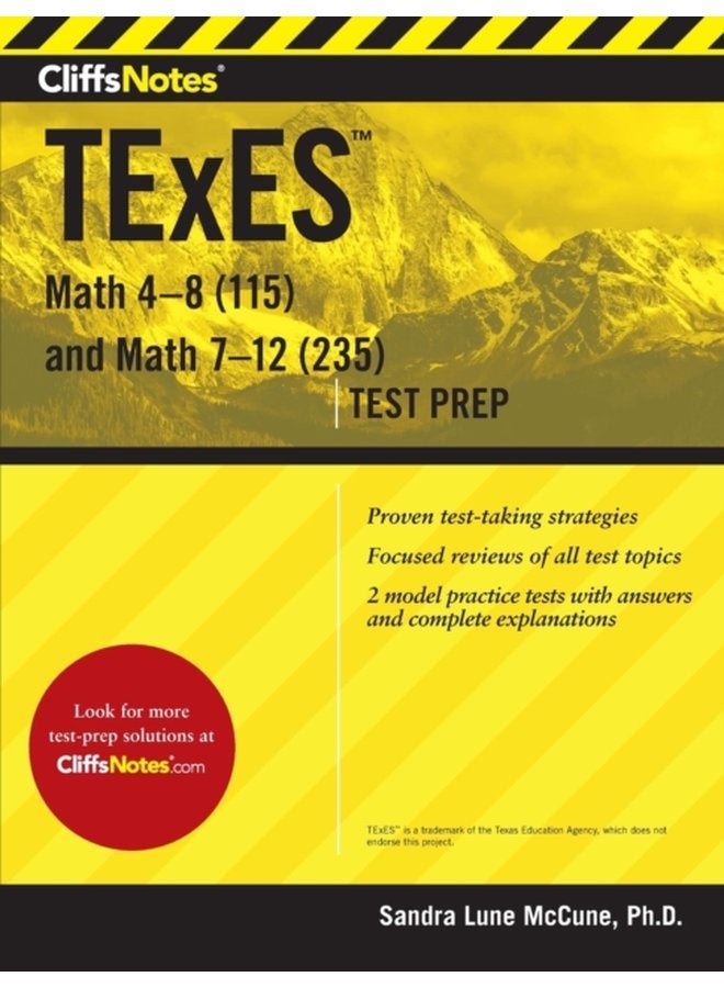 CliffsNotes TExES Math 4 8 115 and Math 7 12 235 - Paperback