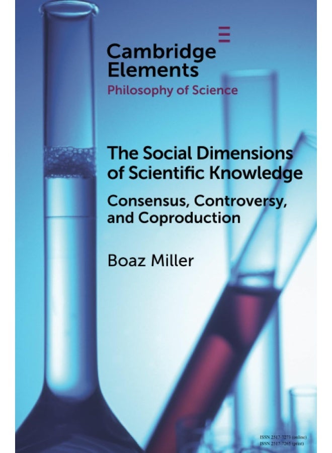 The Social Dimensions of Scientific Knowledge: Consensus, Controversy, and Coproduction - Image 1