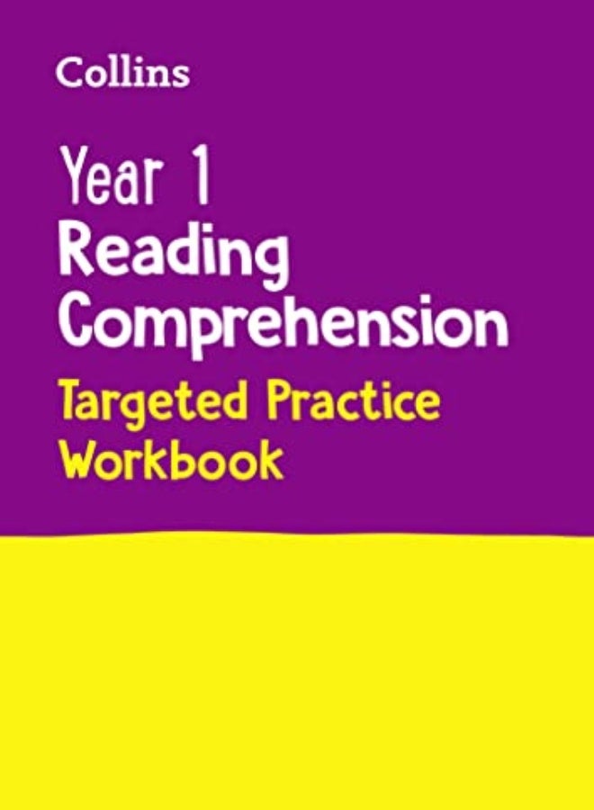 Year 1 Reading Comprehension Targeted Practice Workbook: Ideal for use at home (Collins KS1 Practice