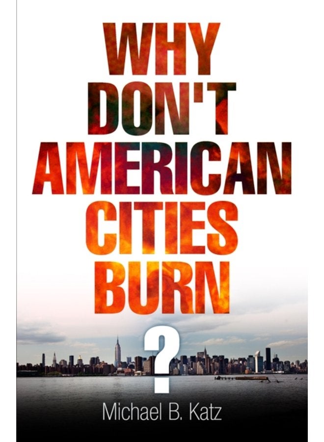 Why Don t American Cities Burn - Paperback