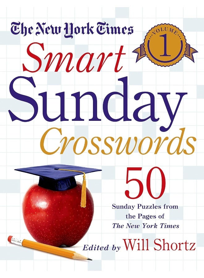 The New York Times Smart Sunday Crosswords Volume 1: 50 Sunday Puzzles from the Pages of The New York T  - Image 1