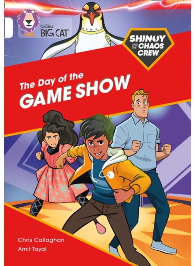 Shinoy and the Chaos Crew: The Day of the Game Show : Band 10/White 