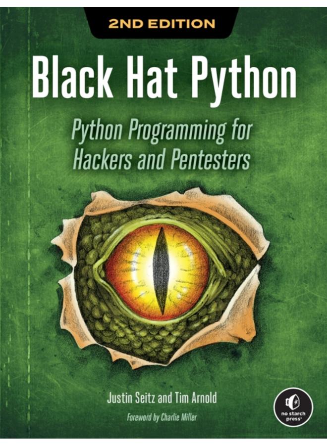 Black Hat Python, 2nd Edition : Python Programming for Hackers and Pentesters 