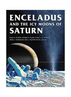 Enceladus and the Icy Moons of Saturn 
