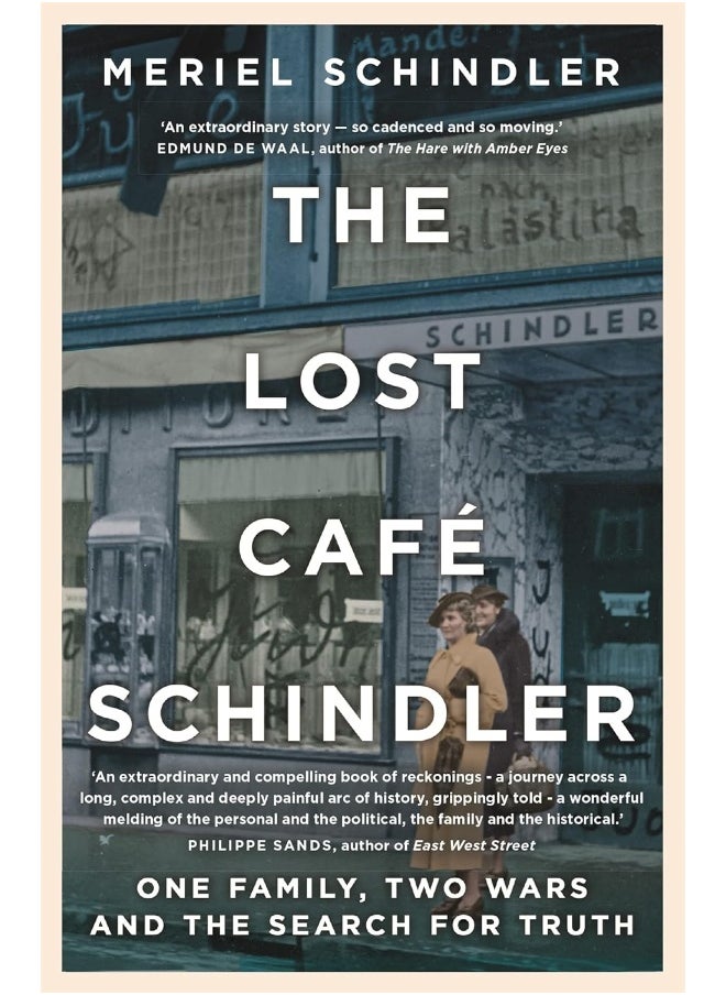 The Lost Café Schindler: One family, two wars and the search for truth 