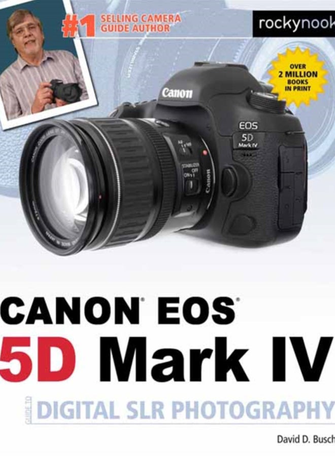 David Busch's Canon EOS 5D Mark IV Guide to Digital SLR Photography 