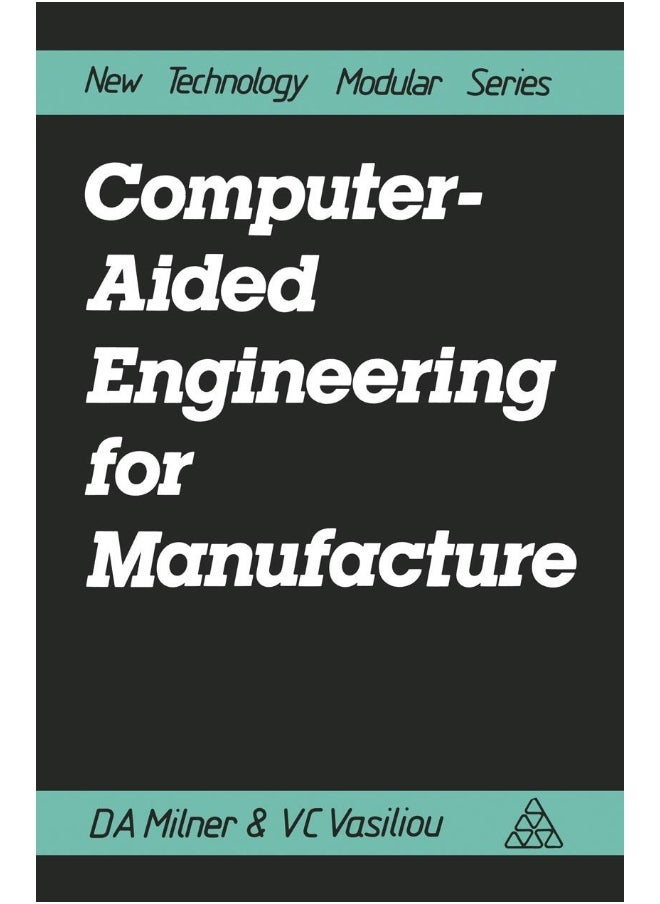 Computer-Aided Engineering for Manufacture 