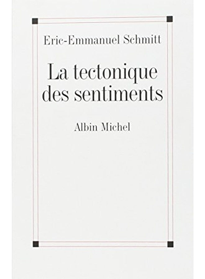 La Tectonique Des Sentiments
