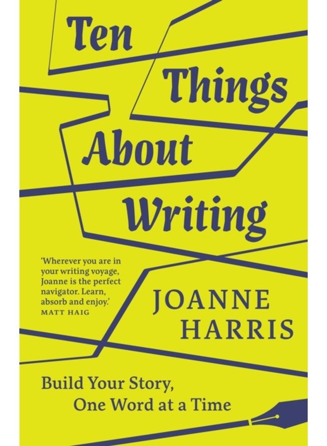 Ten Things About Writing Build Your Story One Word at a Time - Hardback