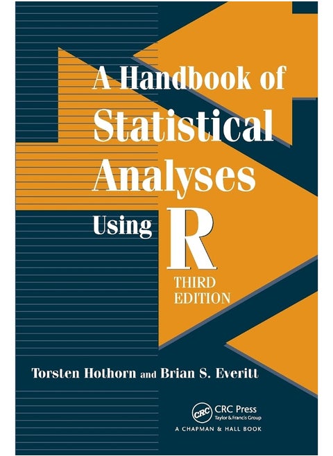 CRC Press A Handbook of Statistical Analyses using R