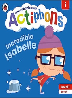 Actiphons Level 1 Book 5 Incredible Isabelle: Learn phonics and get active with Actiphons!