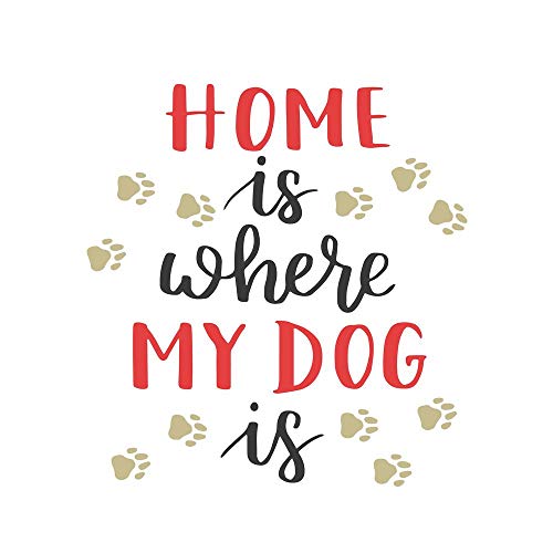 5 Ace home is where my dog Wall Sticker Poster|size:12x18 inch|multicolor - Image 1