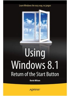 Using Windows 8.1: Return of the Start Button 