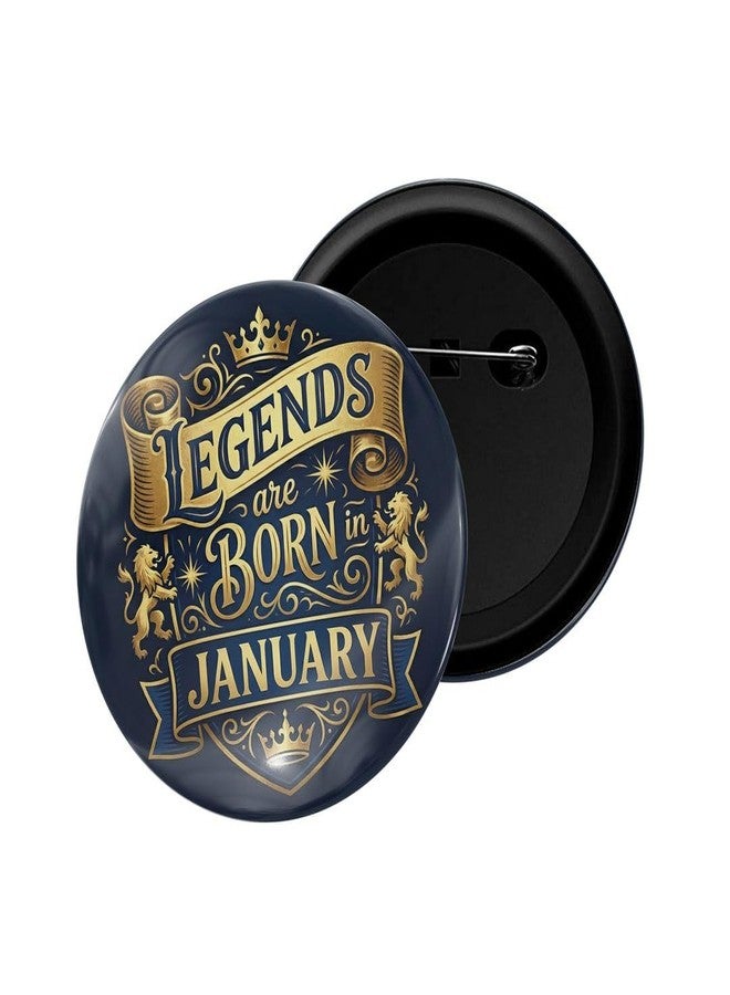 dhcrafts Pin Badges Black Color Legends are Born in January Glossy Finish Design Pack of 1 - Image 1