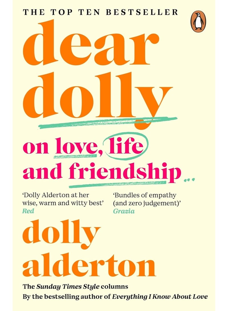 Dear Dolly: Collected advice from the bestselling author of Everything I Know About Love's Sunday Times column