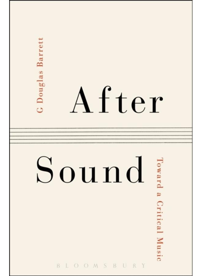 After Sound : Toward a Critical Music 