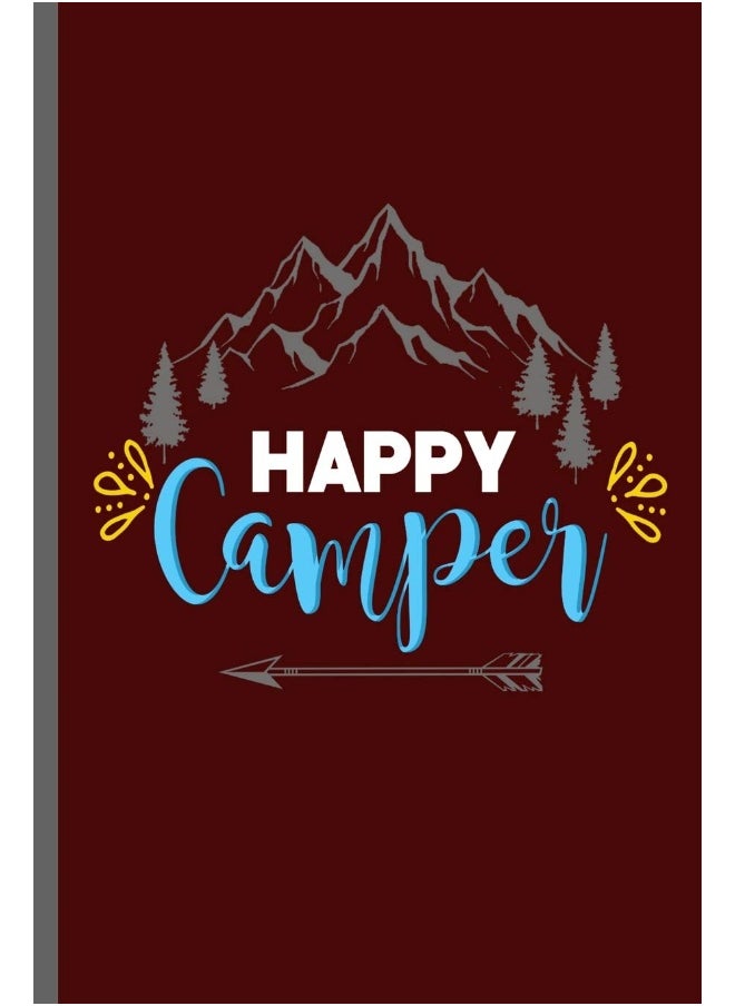 Happy Camper: Campers Hikers Traveling Nature Mountaineering Gifts Do What Makes You Happy Cool Camping Campfire bornfire Notebook gift (6x9) Lined notebook to write in  - Image 1