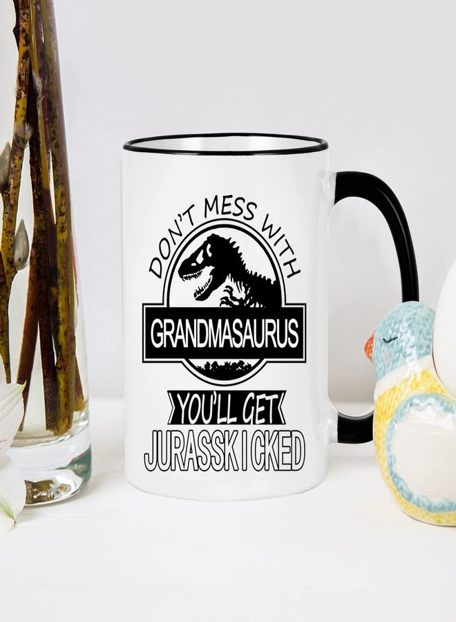WENSSY Don't Mess with Grandmasaurus You'll Get Jurasskicked Coffee Mug Grandmasaurus Cup Grandmasaurus Coffee Mug Birthday Mothers Day Gifts for Grandma from Granddaughter Grandkis Grandson 11 OZ - Image 5
