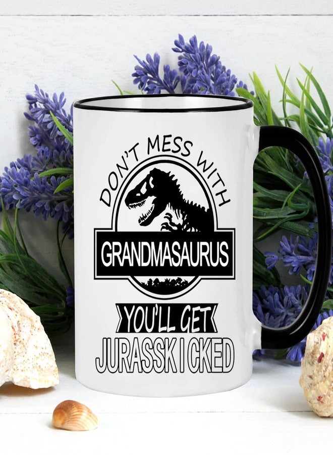 WENSSY Don't Mess with Grandmasaurus You'll Get Jurasskicked Coffee Mug Grandmasaurus Cup Grandmasaurus Coffee Mug Birthday Mothers Day Gifts for Grandma from Granddaughter Grandkis Grandson 11 OZ - Image 4