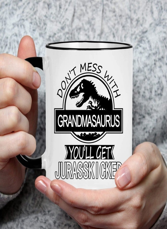 WENSSY Don't Mess with Grandmasaurus You'll Get Jurasskicked Coffee Mug Grandmasaurus Cup Grandmasaurus Coffee Mug Birthday Mothers Day Gifts for Grandma from Granddaughter Grandkis Grandson 11 OZ - Image 2