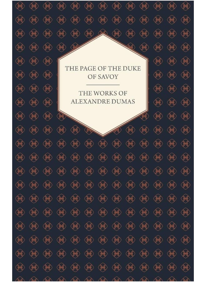 The Works of Alexandre Dumas - The Page of the Duke of Savoy 