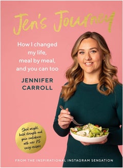 Jen's Journey: How I changed my life, meal by meal, and you can too  - Image 1