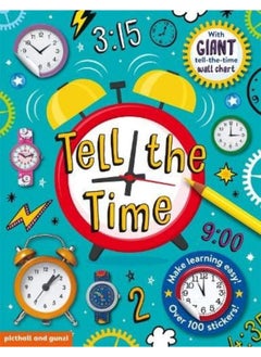 Tell The Time Sticker Book: includes Giant Tell the Time Wallchart Poster and over 100 stickers 